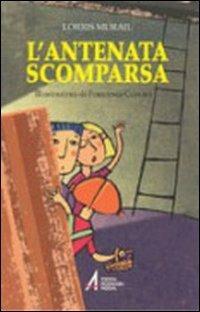 L'antenata scomparsa - Lorris Murail - Libro EMP - Edizioni Messaggero Padova 2002, I gatti bianchi | Libraccio.it