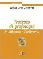 Trattato di grafologia. Intelligenza, sentimento