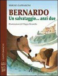 Bernardo. Un salvataggio... anzi due - Sergio Zaffaroni - Libro EMP 2002, I gatti bianchi | Libraccio.it
