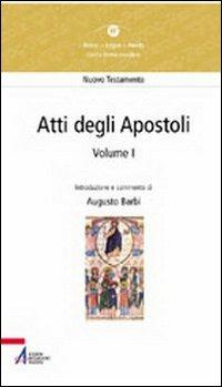 Atti degli Apostoli (capitoli 1-14) - Augusto Barbi - Libro EMP - Edizioni Messaggero Padova 2010, Dabar-logos-parola | Libraccio.it