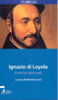 Ignazio di Loyola. Esercizi spirituali  - Libro EMP - Edizioni Messaggero Padova 2003, I minigrandi | Libraccio.it