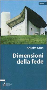 Dimensioni della fede - Anselm Grün - Libro EMP 2005, Riflessi | Libraccio.it
