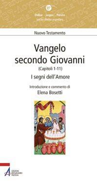 Vangelo secondo Giovanni. Capitoli 1-11. I segni dell'amore  - Libro EMP - Edizioni Messaggero Padova 2013, Dabar-logos-parola | Libraccio.it