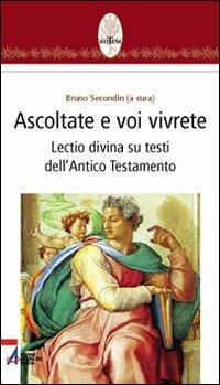 Ascoltate e voi vivrete. Lectio divina su testi dell'Antico Testamento  - Libro EMP - Edizioni Messaggero Padova 2006, Rotem. Ascolto orante della parola | Libraccio.it