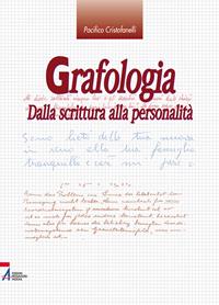 Grafologia. Dalla scrittura alla personalità - Pacifico Cristofanelli - Libro EMP - Edizioni Messaggero Padova 2023, Grafologia | Libraccio.it