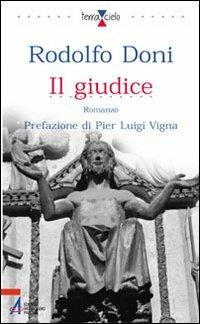 Il giudice (Mysterium iniquitatis) - Rodolfo Doni - Libro EMP - Edizioni Messaggero Padova 2004, Terra e cielo | Libraccio.it