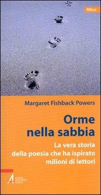 Orme nella sabbia. La vera storia della poesia che ha ispirato milioni di lettori - Margaret Fishback Powers - Libro EMP 2006, Riflessi | Libraccio.it