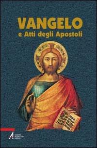 Vangelo e Atti degli Apostoli  - Libro EMP - Edizioni Messaggero Padova 2007, Bibbia | Libraccio.it