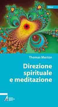 Direzione spirituale e meditazione - Thomas Merton - Libro EMP 2005, Riflessi | Libraccio.it