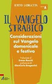 Vangelo strabico. Considerazioni sul vangelo domenicale e festivo. Anno A