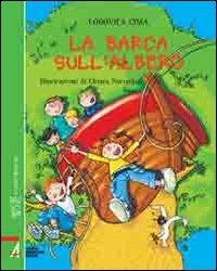 La barca sull'albero - Lodovica Cima - Libro EMP - Edizioni Messaggero Padova 2005, I gatti bianchi | Libraccio.it