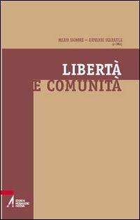 Libertà e comunità  - Libro EMP - Edizioni Messaggero Padova 2005, Fede e cultura | Libraccio.it