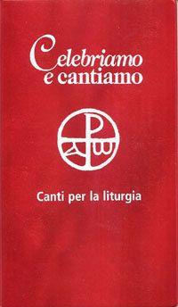 Celebriamo e cantiamo. Canti per la liturgia  - Libro EMP - Edizioni Messaggero Padova 2005 | Libraccio.it
