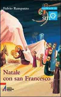 Natale con san Francesco. In quel giorno Dio ha fatto scendere la sua misericordia - Fulvio Rampazzo - Libro EMP - Edizioni Messaggero Padova 2005, Ascoltare celebrare vivere. Sussidi mini | Libraccio.it