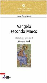 Vangelo secondo Marco  - Libro EMP - Edizioni Messaggero Padova 2005, Dabar-logos-parola | Libraccio.it