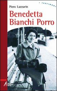 Benedetta Bianchi Porro - Piero Lazzarin - Libro EMP - Edizioni Messaggero Padova 2006, I testimoni | Libraccio.it