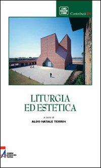 Liturgia ed estetica  - Libro EMP - Edizioni Messaggero Padova 2006, Caro salutis cardo. Contributi | Libraccio.it