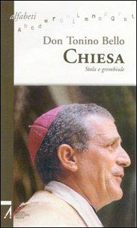 Chiesa. Stola e grembiule - Antonio Bello - Libro EMP - Edizioni Messaggero Padova 2006, Alfabeti | Libraccio.it
