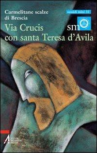 Via crucis con santa Teresa d'Avila  - Libro EMP - Edizioni Messaggero Padova 2008, Ascoltare celebrare vivere. Sussidi | Libraccio.it