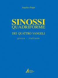 Sinossi quadriforme dei quattro vangeli. Testo greco e italiano - Angelico Poppi - Libro EMP - Edizioni Messaggero Padova 2013 | Libraccio.it