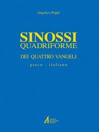 Sinossi quadriforme dei quattro vangeli. Testo greco e italiano - Angelico Poppi - Libro EMP 2013 | Libraccio.it