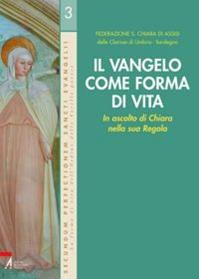 Il Vangelo come forma di vita. In ascolto di Chiara nella sua Regola  - Libro EMP - Edizioni Messaggero Padova 2007, Secundum perfectionem sancti evangelii | Libraccio.it