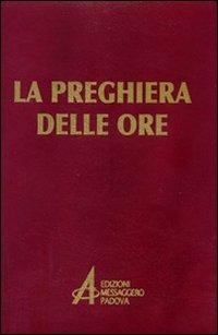 La preghiera delle ore  - Libro EMP - Edizioni Messaggero Padova 2007 | Libraccio.it