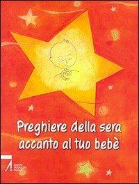 Preghiere della sera accanto al tuo bebè - Jean-Yves Garneau - Libro EMP - Edizioni Messaggero Padova 2008 | Libraccio.it