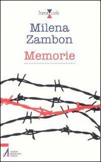Memorie - Milena Zambon - Libro EMP - Edizioni Messaggero Padova 2008, Terra e cielo | Libraccio.it