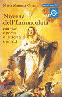 Novena dell'Immacolata. Con testi e poesie di letterati e mistici - Maria Manuela Cavrini - Libro EMP - Edizioni Messaggero Padova 2007, Ascoltare celebrare vivere. Sussidi mini | Libraccio.it
