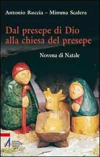 Dal presepe di Dio alla Chiesa del presepe. Novena di Natale - Antonio Ruccia, Mimma Scalera - Libro EMP 2010, Ascoltare celebrare vivere. Sussidi mini | Libraccio.it