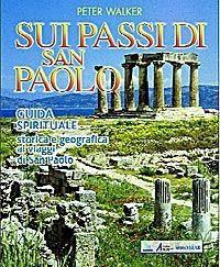 Sui passi di San Paolo - Peter Walker - Libro EMP - Edizioni Messaggero Padova 2008 | Libraccio.it