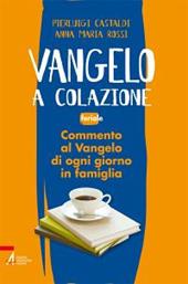 Vangelo a colazione. Feriale