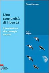 Una comunità di libertà. Introduzione alla teologia sociale