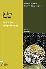 Islam-Imam. Verso una comprensione - Edoardo Scognamiglio, Boutros Naaman - Libro EMP - Edizioni Messaggero Padova 2009, Studi religiosi | Libraccio.it