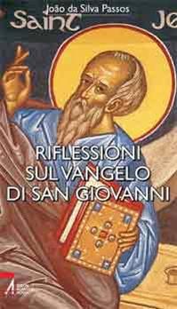 Riflessioni sul Vangelo di San Giovanni  - Libro EMP - Edizioni Messaggero Padova 2010 | Libraccio.it