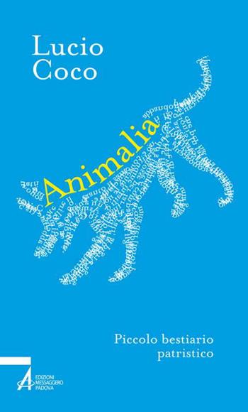 Animalia. Piccolo bestiario patristico - Lucio Coco - Libro EMP - Edizioni Messaggero Padova 2015, Verba volant | Libraccio.it