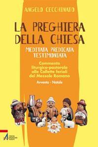 La preghiera della Chiesa. Meditata, predicata, testimoniata. Commento liturgico-pastorale alle collette feriali del messale romano. Vol. 2 - Angelo Cecchinato - Libro EMP - Edizioni Messaggero Padova 2012, Shemà. Ascolto e annuncio | Libraccio.it