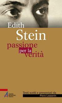 Passione per la verità - Edith Stein - Libro EMP - Edizioni Messaggero Padova 2014, Sguardo dello spirito | Libraccio.it