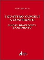 I quattro vangeli a confronto. Sinossi diacronica e commento