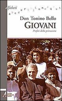 Giovani. Profeti della primavera - Antonio Bello - Libro EMP 2009, Alfabeti | Libraccio.it