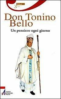 Don Tonino Bello. Un pensiero ogni giorno  - Libro EMP - Edizioni Messaggero Padova 2009, Riflessi gold | Libraccio.it