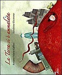 La terra si è ammalata. Ediz. illustrata - Roxane Marie Galliez, Sandrine Lhomme - Libro EMP - Edizioni Messaggero Padova 2009 | Libraccio.it