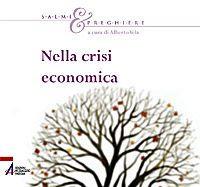 Nella crisi economica. Salmi e preghiere  - Libro EMP - Edizioni Messaggero Padova 2010 | Libraccio.it