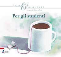 Per gli studenti. Salmi e preghiere  - Libro EMP - Edizioni Messaggero Padova 2010 | Libraccio.it