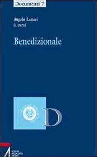 Benedizionale  - Libro EMP - Edizioni Messaggero Padova 2010, Ascoltare celebrare vivere. Documenti | Libraccio.it