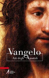 Vangelo e Atti degli Apostoli  - Libro EMP - Edizioni Messaggero Padova 2009 | Libraccio.it