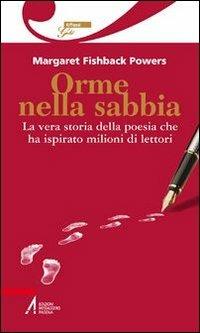 Orme nella sabbia. La vera storia della poesia che ha ispirato milioni di lettori - Margaret Fishback Powers - Libro EMP - Edizioni Messaggero Padova 2010 | Libraccio.it