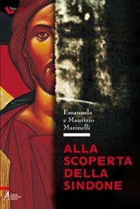 Alla scoperta della Sindone - Emanuela Marinelli, Maurizio Marinelli - Libro EMP - Edizioni Messaggero Padova 2010 | Libraccio.it