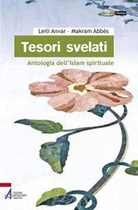 Tesori svelati. Antologia dell'Islam spirituale - Leili Anvar, Makram Abbès - Libro EMP 2011, Hiwãr. Dialogo | Libraccio.it